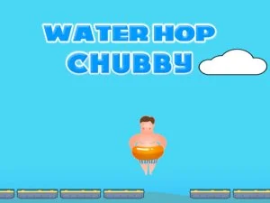 Water Hop Chubby